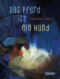Cover: Das Pferd ist ein Hund - Carlsen