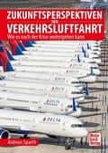 Cover: Zukunftsperspektiven der Verkehrsluftfahrt - Motorbuch Verlag
