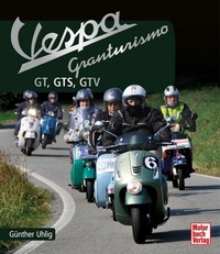 Abbildung von: Vespa Granturismo - Motorbuch Verlag