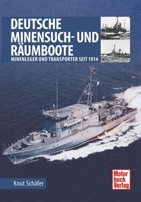 Abbildung von: Deutsche Minensuch- und Räumboote - Motorbuch Verlag