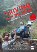 Cover: Driving off the Road. Wie du richtig im Gel&auml;nde f&auml;hrst. - Motorbuch Verlag