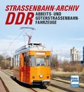 Cover: Stra&szlig;enbahn-Archiv DDR - Motorbuch Verlag