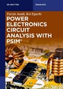 Cover: Power Electronics Circuit Analysis with PSIM® - De Gruyter