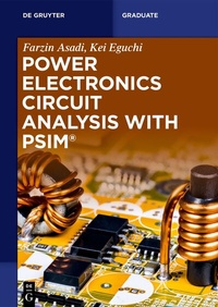 Enlarge image Cover: Power Electronics Circuit Analysis with PSIM® - De Gruyter