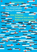 Cover: This Uncontainable Feeling of Freedom - epubli