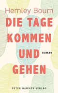 Cover: Die Tage kommen und gehen - Peter Hammer Verlag