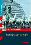 Cover: STARK Geschichte - Abitur-Wissen - Pr&uuml;fungswissen - Stark Verlag
