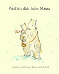 Cover: Weil ich dich habe, Mama - Adrian & Wimmelbuchverlag