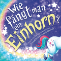 Cover: Wie f&auml;ngt man ein Einhorn - Adrian & Wimmelbuchverlag