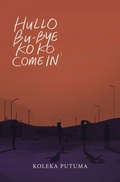 Cover: Hullo, Bu-Bye, Koko, Come In - Koleka Putuma