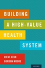 Cover: Building a High-Value Health System - OUP eBook