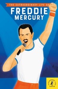 Cover: The Extraordinary Life of Freddie Mercury - Puffin