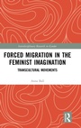 Cover: Forced Migration in the Feminist Imagination - Routledge