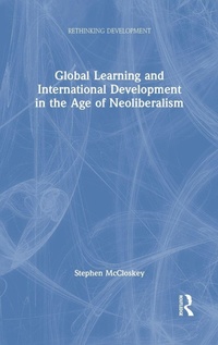 Enlarge image Cover: Global Learning and International Development in the Age of Neoliberalism - Routledge
