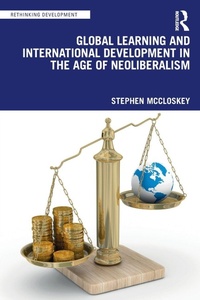 Enlarge image Cover: Global Learning and International Development in the Age of Neoliberalism - Routledge