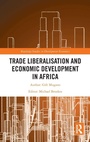 Cover: Trade Liberalisation and Economic Development in Africa - Routledge