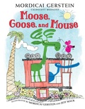 Cover: Moose, Goose, and Mouse - Holiday House Inc