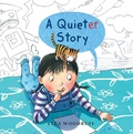 Cover: A Quieter Story - Holiday House Inc