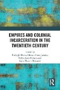 Cover: Empires and Colonial Incarceration in the Twentieth Century - Routledge