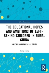 Enlarge image Cover: The Educational Hopes and Ambitions of Left-Behind Children in Rural China - Routledge