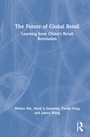 Cover: The Future of Global Retail - Routledge