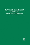 Cover: Routledge Library Editions: Feminist Theory - Routledge