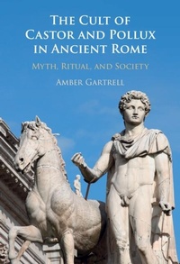 Abbildung von: The Cult of Castor and Pollux in Ancient Rome - Cambridge University Press