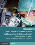 Cover: Manual of Sperm Retrieval and Preparation in Human Assisted Reproduction - Cambridge University Press