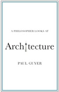 Cover: A Philosopher Looks at Architecture - Cambridge University Press