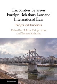 Abbildung von: Encounters between Foreign Relations Law and International Law - Cambridge University Press