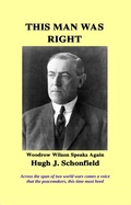 Cover: This Man Was Right - Woodrow Wilson Speaks Again - Texianer Verlag