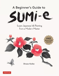 Abbildung von: Beginner's Guide to Sumi-e - Tuttle Publishing