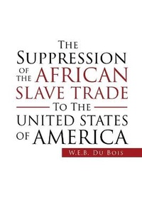 Abbildung von: The Suppression of the African Slave Trade to the United States of America - Antiquarius