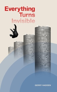 Abbildung von: Everything Turns Invisible - Gerry Hadden