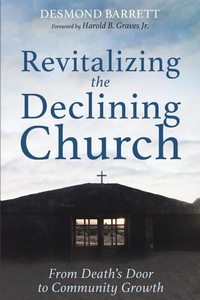 Enlarge image Cover: Revitalizing the Declining Church - Wipf and Stock Publishers