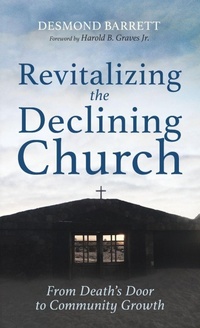 Enlarge image Cover: Revitalizing the Declining Church - Wipf & Stock Publishers