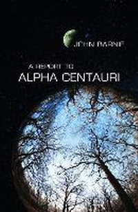 Enlarge image Cover: Report to Alpha Centauri - Cinnamon Press