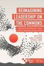 Cover: Reimagining Leadership on the Commons - Emerald Publishing Limited