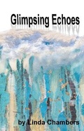 Cover: Glimpsing Echoes - Independent Publishing Network
