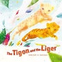 Cover: The Tigon and The Liger - Lantana Publishing
