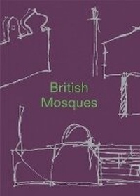 Enlarge image Cover: British Mosques - Foolscap Editions
