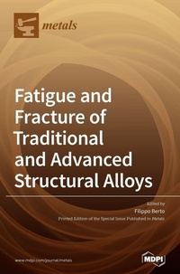 Enlarge image Cover: Fatigue and Fracture of Traditional and Advanced Structural Alloys - MDPI AG