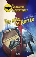 Cover: Die Schwarze Fledermaus 36: Der Mann im Koffer - Blitz Verlag