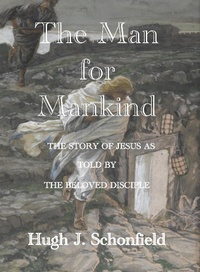 Abbildung von: The Man for Mankind - The Story of Jesus as told by the Beloved Disciple - Texianer Verlag