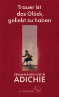 Cover: Trauer ist das Gl&uuml;ck, geliebt zu haben - S. Fischer