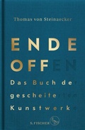 Cover: Ende offen - Das Buch der gescheiterten Kunstwerke - S. Fischer