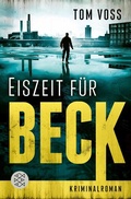 Cover: Eiszeit f&uuml;r Beck - S. Fischer