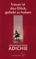 Cover: Trauer ist das Gl&uuml;ck, geliebt zu haben - S. Fischer