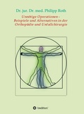 Cover: Unn&ouml;tige Operationen - Beispiele und Alternativen in der Orthop&auml;die und Unfallchirurgie - tredition