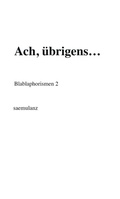Cover: Ach, &uuml;brigens. - tredition